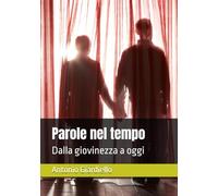 Parole nel tempo: Dalla giovinezza a oggi