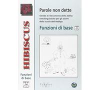 Parole non dette. Funzioni di base. Per la Scuola elementare