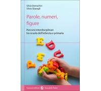 Parole, numeri, figure-Silvia Sbaragli, Silvia Demartini