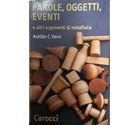 Parole, oggetti, eventi e altri argomenti di metafisica