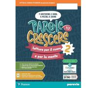 Parole per crescere. Ediz. verde. Letture per il cuore e per la mente. Con Quaderno. Per la Scuola media. Con e-book. Con espansione online (Vol. 2)