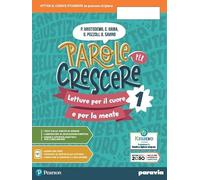 Parole per crescere. Letture per il cuore e per la mente. Con Quaderno, Mito ed Epica. Per la Scuola media. Con e-book. Con espansione online (Vol. 1)