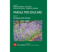 Parole per educare. Vol. 2 - Amadini, Cadei, Malava