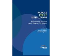 Parole per le istituzioni. Riflessioni e pratiche per il rispetto del genere