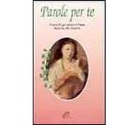 Parole per te. Poesie d'ogni tempo e paese dedicate alla mamma