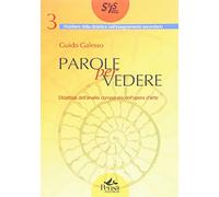 Parole per vedere. Didattica dell'analisi comparata dell'opera d'arte