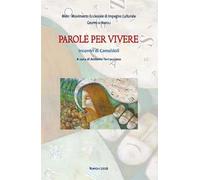 Parole per vivere. Incontri di Camaldoli