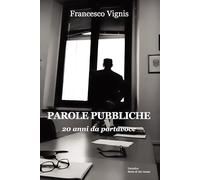 Parole pubbliche. 20 anni da portavoce
