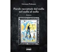 Parole raccattate dal nulla nel nulla al nulla