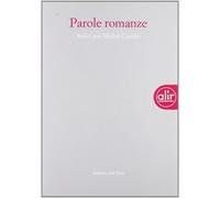 Parole romanze. Scritti per Michel Contini. Con CD-ROM - [Edizioni dell'Orso]