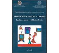 Parole rosa, parole azzurre. Bambine, bambini e pubblicità televisiva