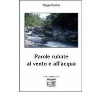 Parole rubate al vento e all'acqua