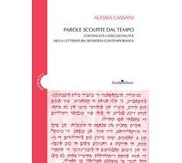 Parole scolpite dal tempo. Continuità e discontinuità nella letteratura sefardita contemporanea
