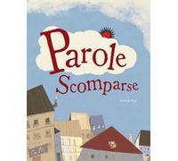 Parole scomparse. Ediz. a colori