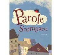 Parole scomparse. Ediz. a colori