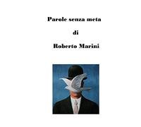 Parole senza meta: Quaderni 1984/88: Volume 1