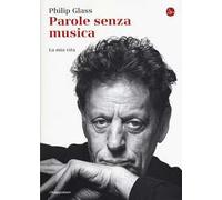 Parole senza musica. La mia vita. Ediz. illustrata