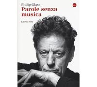 Parole senza musica. La mia vita. Ediz. illustrata