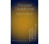 Parole Spadronali: Ciò che la mente non teme di ricordarmi