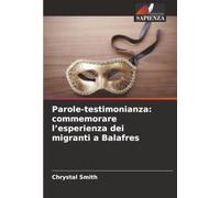 Parole-testimonianza: commemorare l’esperienza dei migranti a Balafres