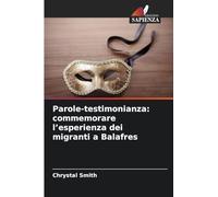 Parole-testimonianza: commemorare l'esperienza dei migranti a Balafres