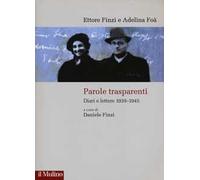 Parole trasparenti. Diari e lettere 1939-1945