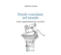 Parole veneziane nel mondo - [Piazza Editore]