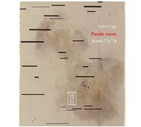 Parole vuote. Scritti '73-'78 di John Cage - orthotes, 2015
