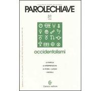 Parolechiave (2004). Vol. 31: Occidentalismi.
