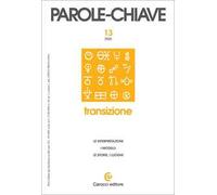 Parolechiave (2025). Vol. 1: Transizione. Le interpretazioni, i modelli, le storie, i luoghi