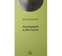 Parolepipedi e altre forme. Poesie per il Premio «Luciano Serra» 2019