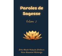 Paroles de Sagesse Volume 2: Le Gardien de la Dévotion et autres enseignements