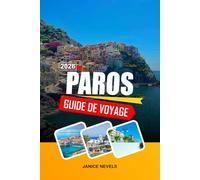 PAROS GUIDE DE VOYAGE 2026: Explorez des sites de planche à voile, des églises byzantines et des plages insulaires dans le centre de la Grèce
