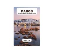 PAROS ULTIMATE TRAVEL GUIDE 2026
