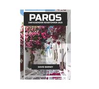 PAROS UMFASSENDER REISEFÜHRER 2025