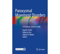 Paroxysmal Movement Disorders: A Practical, Concise Guide