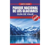 PARQUE NACIONAL DE LOS GLACIARES GUÍA DE VIAJE 2026: Explore rutas de senderismo alpino, recorridos panorámicos y experiencias en la naturaleza en el norte de Montana