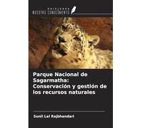 Parque Nacional de Sagarmatha: Conservación y gestión de los recursos naturales