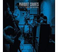 Parquet Courts - Live At Third Man Records