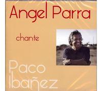 Parra, Angel - Chante Paco Ibanez