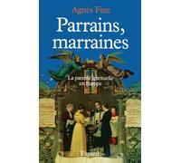 Parrains, marraines: La parenté spirituelle en Europe