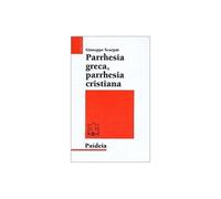 Parrhesia greca, parrhesia cristiana Scarpat, Giuseppe