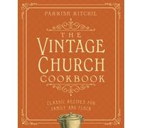 Parrish Ritchie The Vintage Church Cookbook (Tascabile)