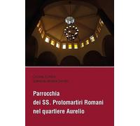 Parrocchia dei SS. Protomartiri Romani nel quartiere Aurelio