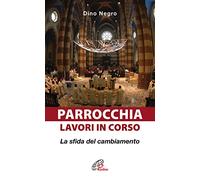 Parrocchia: lavori in corso. La sfida del cambiamento
