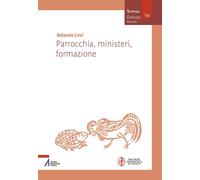Parrocchia, ministeri, formazione [Paperback] [Jun 11, 2024] Covi, Rolando