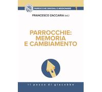 Parrocchie: memoria e cambiamento - Zaccaria Francesco