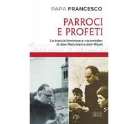 Parroci e profeti. La traccia luminosa e «scomoda» di don Mazzolari e don Milani
