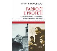 Parroci e profeti. La traccia luminosa e «scomoda» di don Mazzolari e don Milani