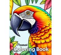 Parrot Coloring Book: Bold & Easy parrot coloring book for kids aged 3 to 8 years